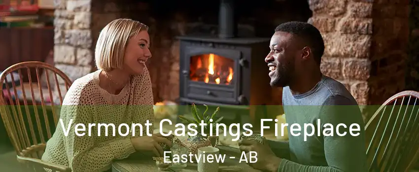 Vermont Castings Fireplace Eastview - AB