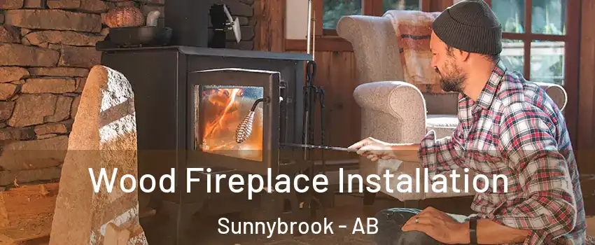  Wood Fireplace Installation Sunnybrook - AB