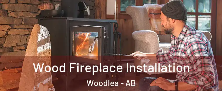 Wood Fireplace Installation Woodlea - AB