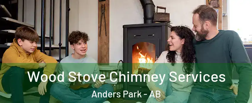 Wood Stove Chimney Services Anders Park - AB