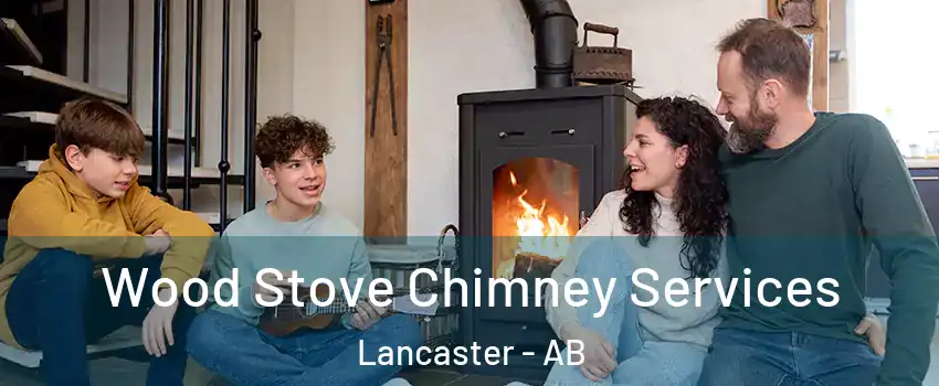 Wood Stove Chimney Services Lancaster - AB