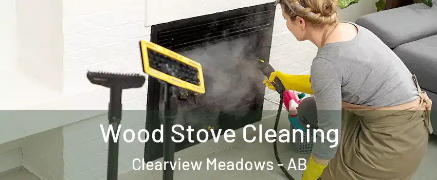 Wood Stove Cleaning Clearview Meadows - AB