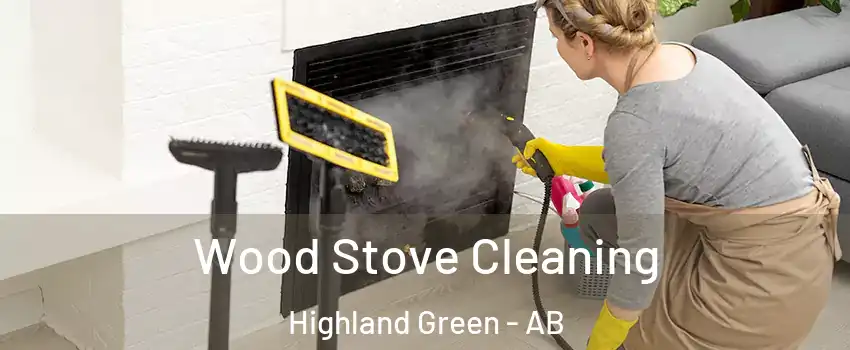Wood Stove Cleaning Highland Green - AB