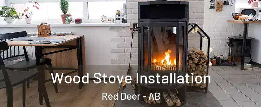 Wood Stove Installation Red Deer - AB
