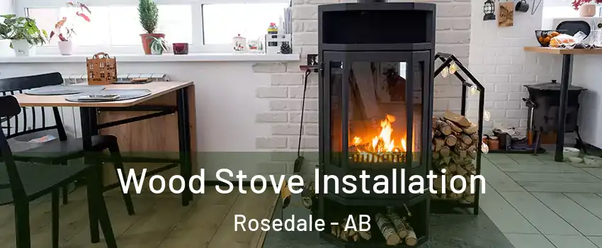 Wood Stove Installation Rosedale - AB