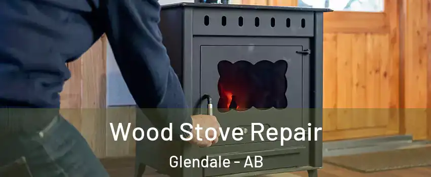 Wood Stove Repair Glendale - AB